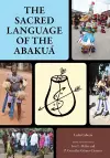 The Sacred Language of the Abakuá cover