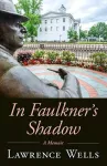 In Faulkner's Shadow cover