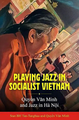 Playing Jazz in Socialist Vietnam cover