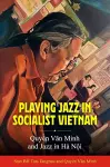 Playing Jazz in Socialist Vietnam cover