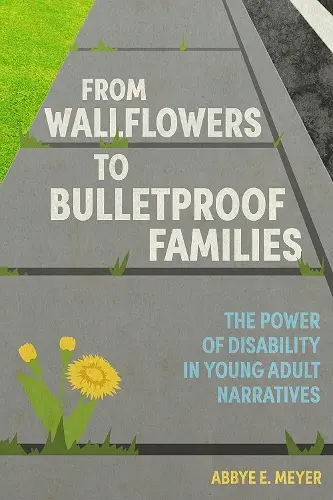 From Wallflowers to Bulletproof Families cover