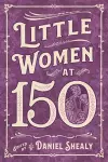 Little Women at 150 cover