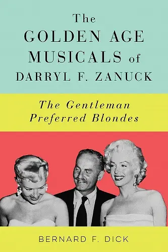The Golden Age Musicals of Darryl F. Zanuck cover