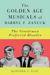 The Golden Age Musicals of Darryl F. Zanuck cover