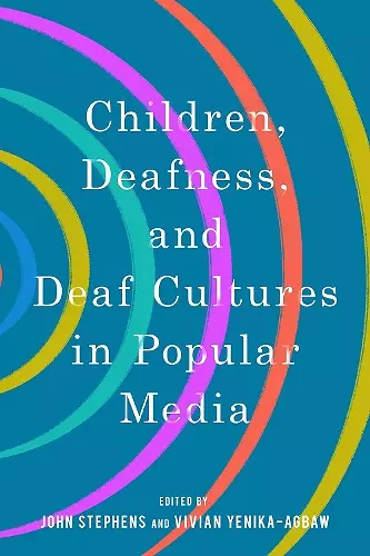 Children, Deafness, and Deaf Cultures in Popular Media cover