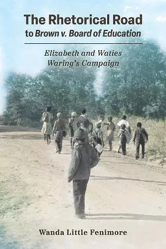 The Rhetorical Road to Brown V. Board of Education cover