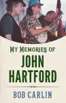 My Memories of John Hartford cover