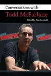 Conversations with Todd McFarlane cover