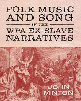 Folk Music and Song in the WPA Ex-Slave Narratives cover