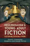 Neoliberalism and Young Adult Fiction cover