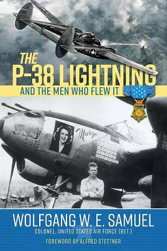 The P-38 Lightning and the Men Who Flew It cover