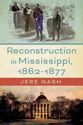 Reconstruction in Mississippi, 1862-1877 cover