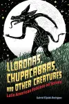 Lloronas, Chupacabras, and Other Creatures cover