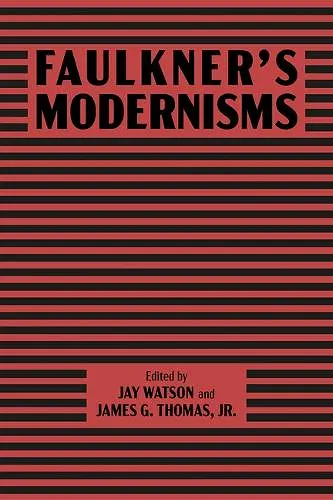 Faulkner’s Modernisms cover