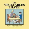 The Vegetables I Hate! cover