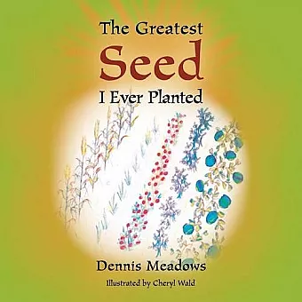 The Greatest Seed I Ever Planted cover