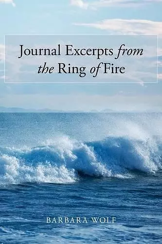 Journal Excerpts from the Ring of Fire cover