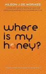Where Is My Honey? cover