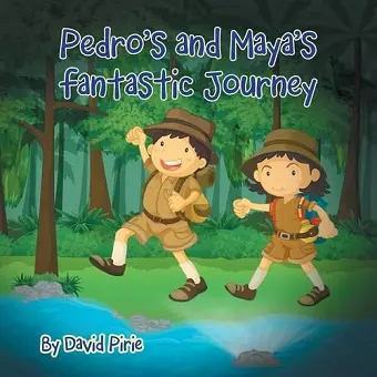 Pedro and Maya's Fantastic Journey cover