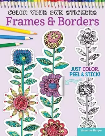 Color Your Own Stickers Frames & Borders cover