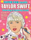 SUPER FAN-tastic Taylor Swift Coloring & Activity Book cover