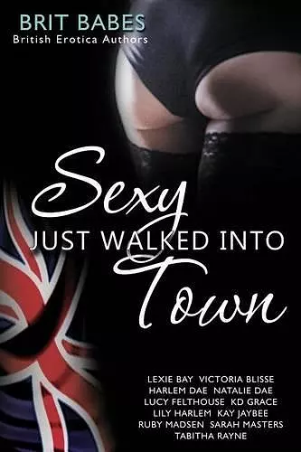 Sexy Just Walked Into Town cover