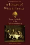 A History of Wine in France cover