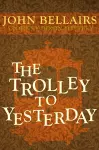 The Trolley to Yesterday cover