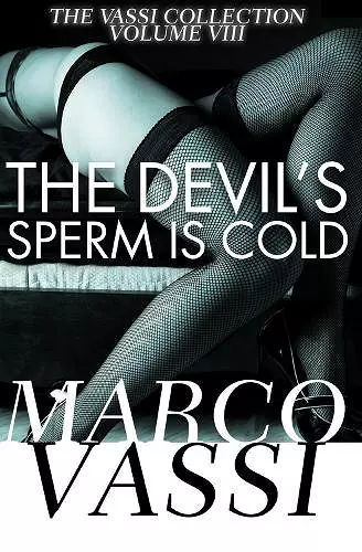 The Devil's Sperm Is Cold cover