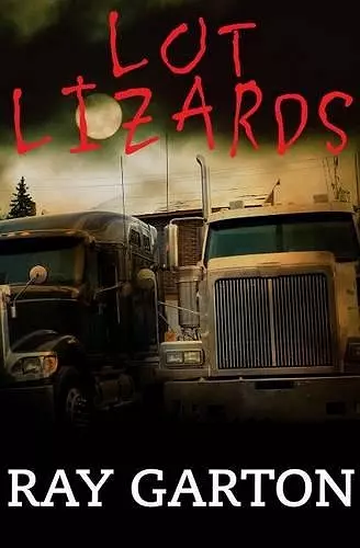 Lot Lizards cover