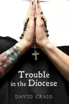 Trouble in the Diocese cover