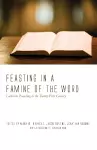 Feasting in a Famine of the Word cover