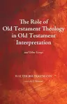 The Role of Old Testament Theology in Old Testament Interpretation cover