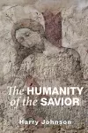 The Humanity of the Savior cover