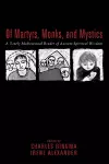 Of Martyrs, Monks, and Mystics cover