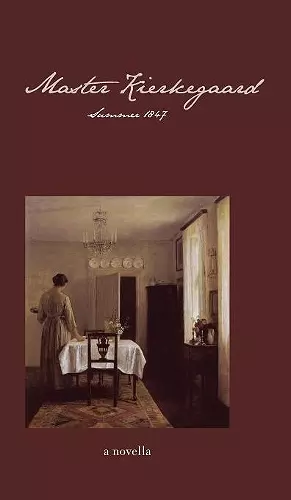 Master Kierkegaard: Summer 1847 cover