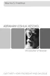 Abraham Joshua Heschel--Philosopher of Wonder cover