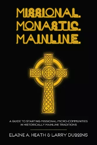 Missional. Monastic. Mainline. cover
