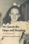 My Quests for Hope and Meaning cover