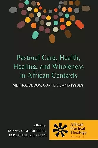 Pastoral Care, Health, Healing, and Wholeness in African Contexts cover