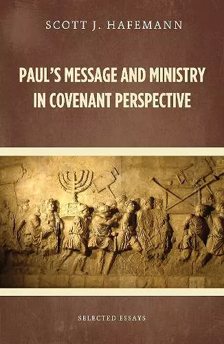 Paul's Message and Ministry in Covenant Perspective cover