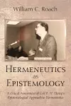 Hermeneutics as Epistemology cover