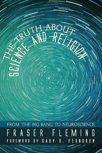 The Truth about Science and Religion cover