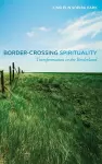 Border-Crossing Spirituality cover