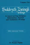 In Search of True Religion: Reformation, Pastoral, and Eucharistic Writings cover