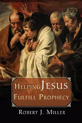 Helping Jesus Fulfill Prophecy cover