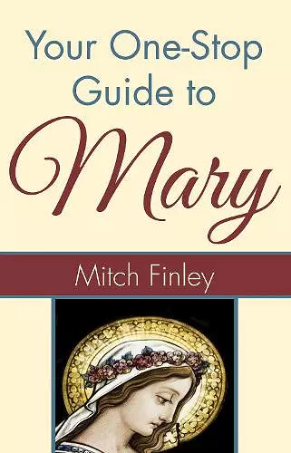 Your One-Stop Guide to Mary cover