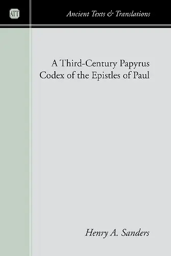A Third-Century Papyrus Codex of the Epistles of Paul cover