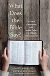 What Does the Bible Say? cover