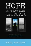 Hope and the Longing for Utopia cover